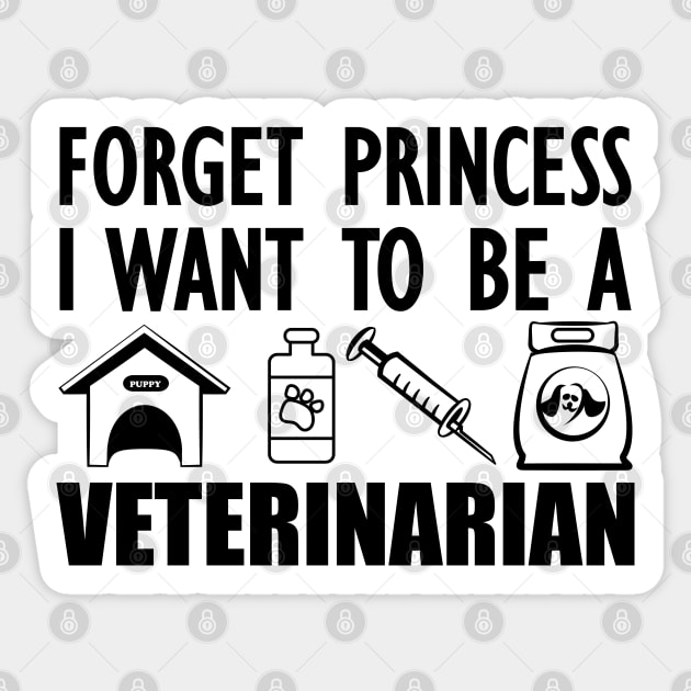 Veterinary Student - Forget princess I want to be a veterinarian Sticker by KC Happy Shop